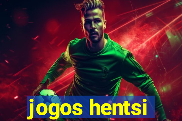 jogos hentsi